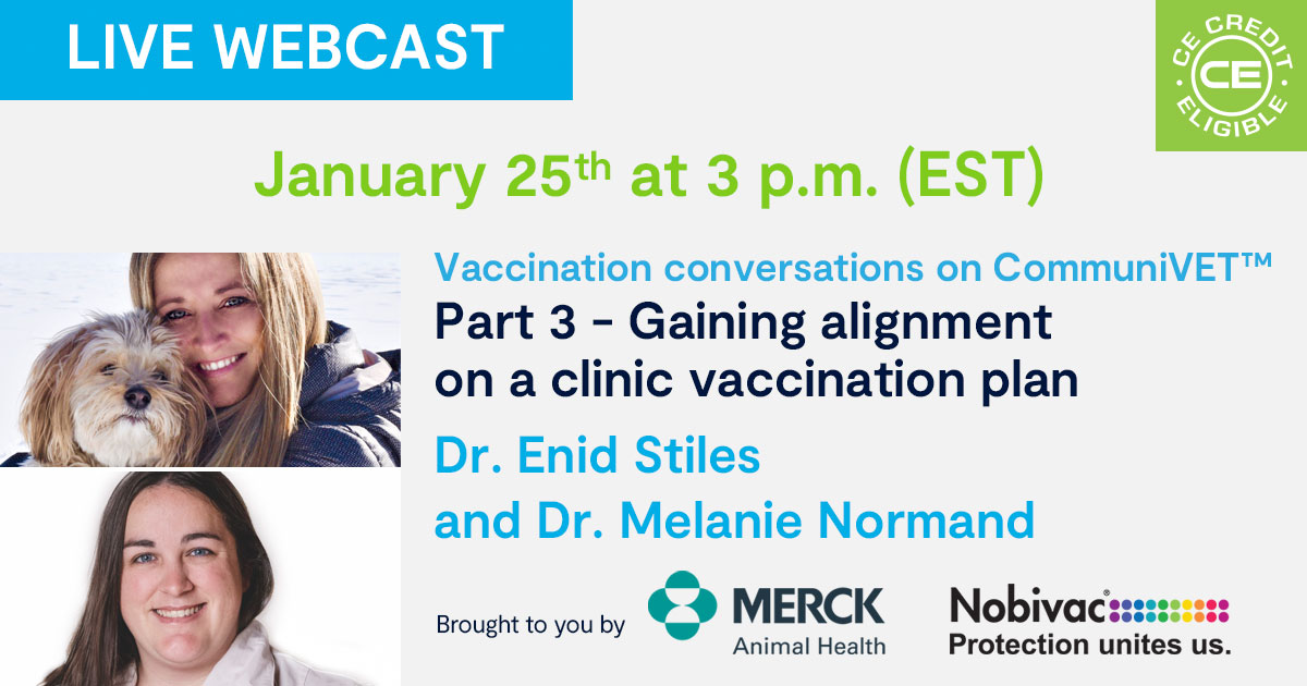 Vaccination conversations on CommuniVET Part 3 Gaining alignment on a